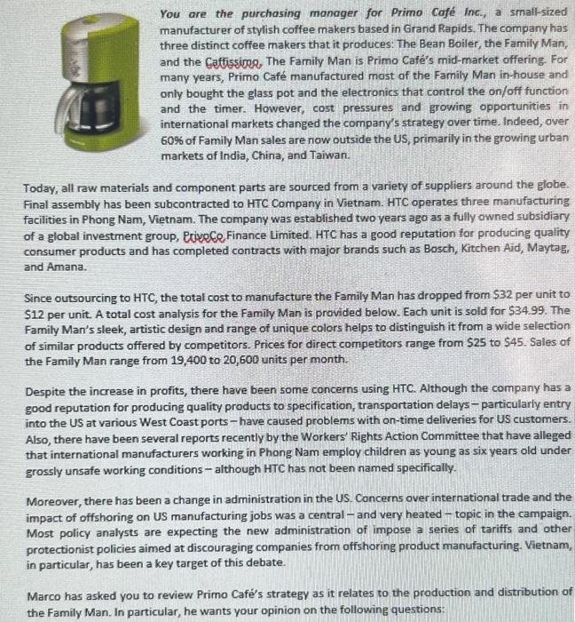  You are the purchasing manager for Primo Caf Inc., a small-sized