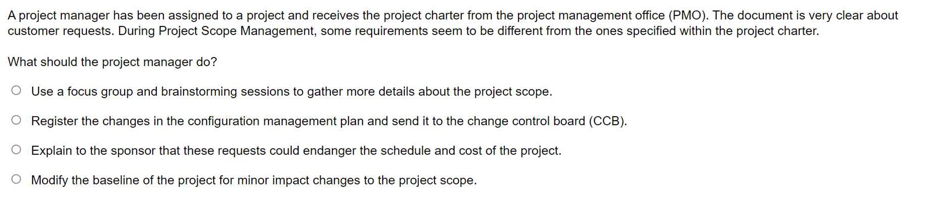  A project manager has been assigned to a project and receives