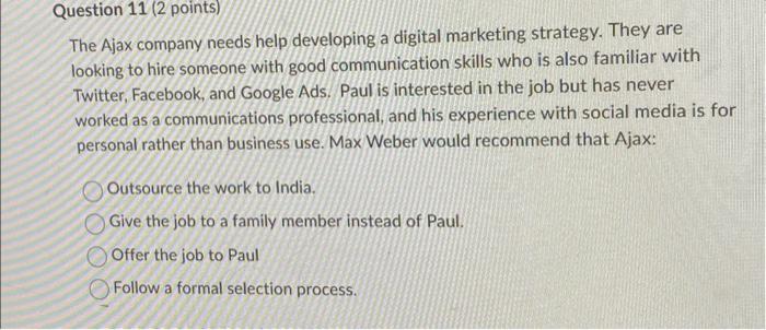  The Ajax company needs help developing a digital marketing strategy. They