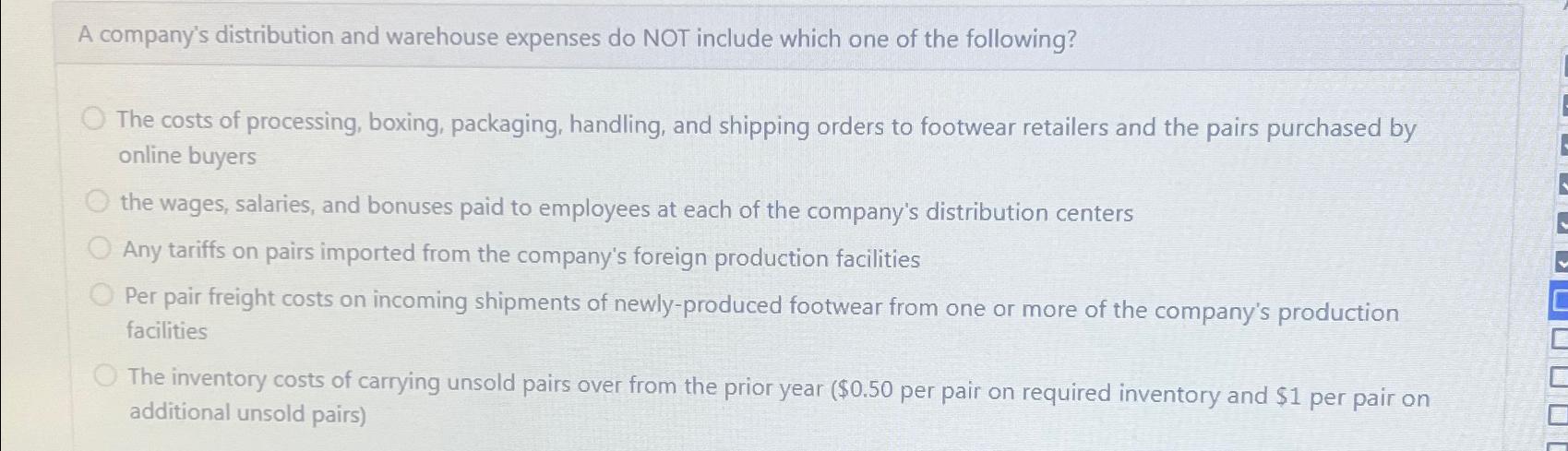  A company's distribution and warehouse expenses do NOT include which one