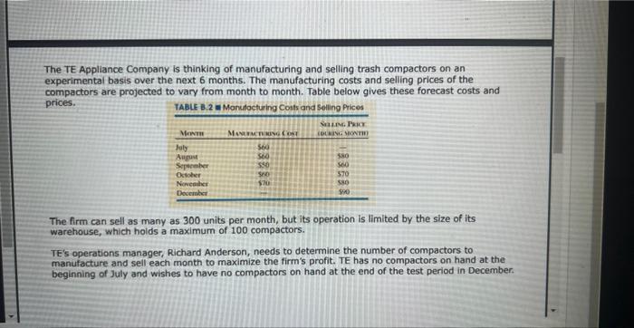 please do the mathmatical formulation The TE Appliance Company is thinking of