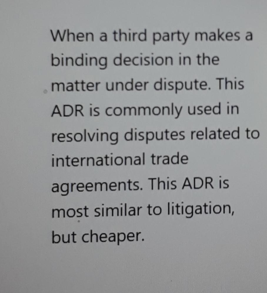  When a third party makes a binding decision in the matter
