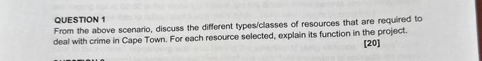  QUESTION 1 From the above scenario, discuss the different types/classes of