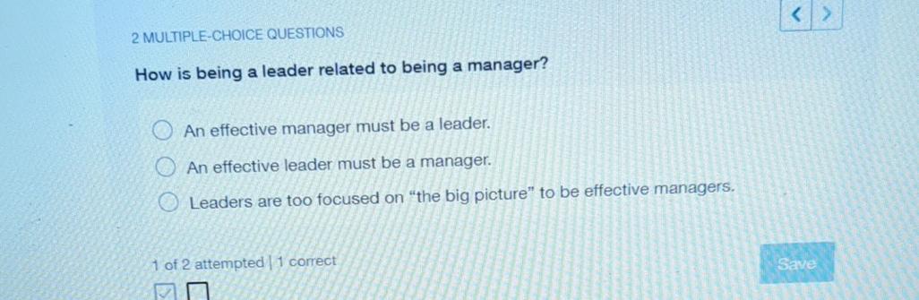  2 MULTIPLE-CHOICE QUESTIONS How is being a leader related to being
