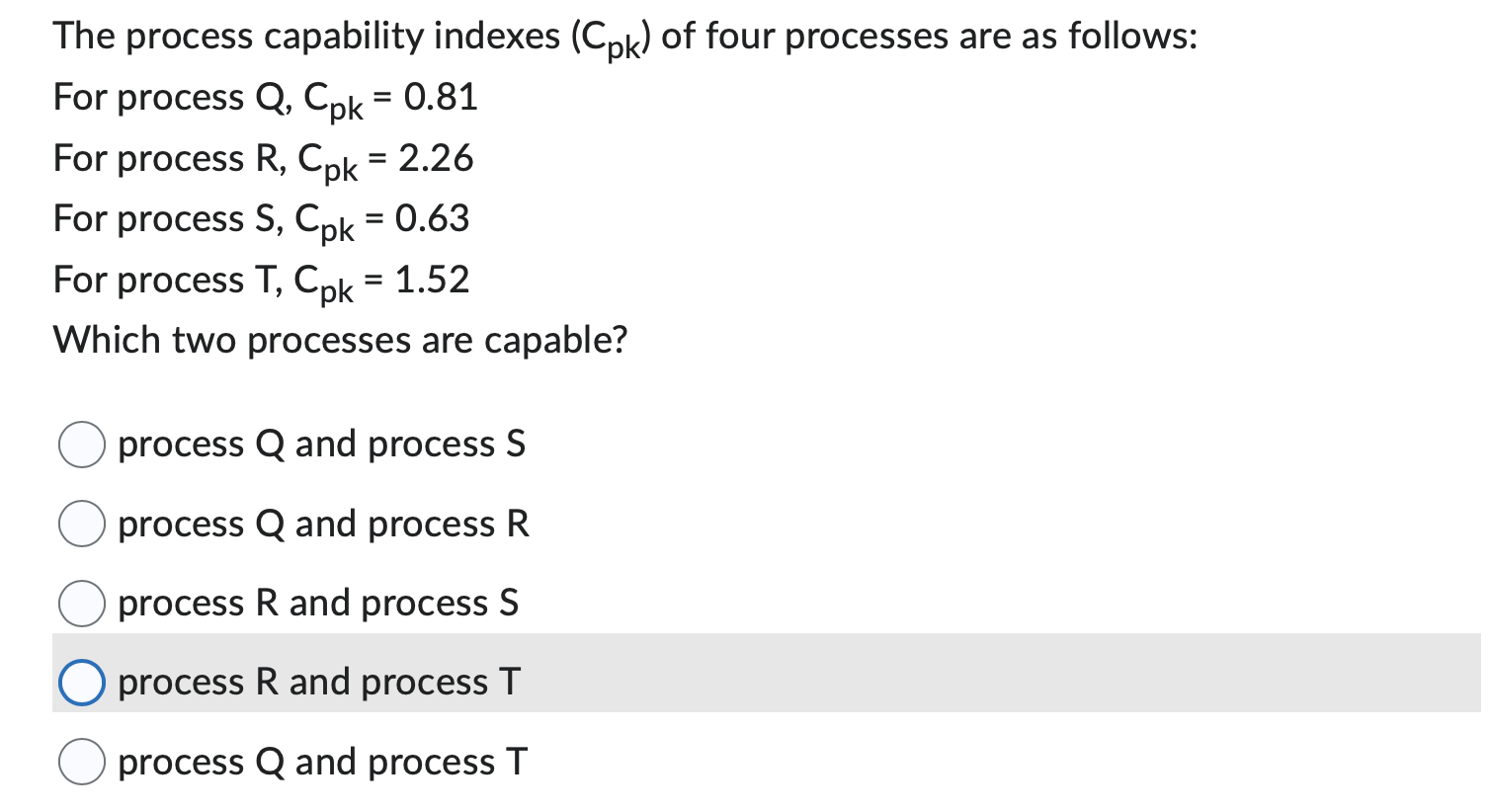 The process capability indexes (Cpk) of four processes are as follows: For