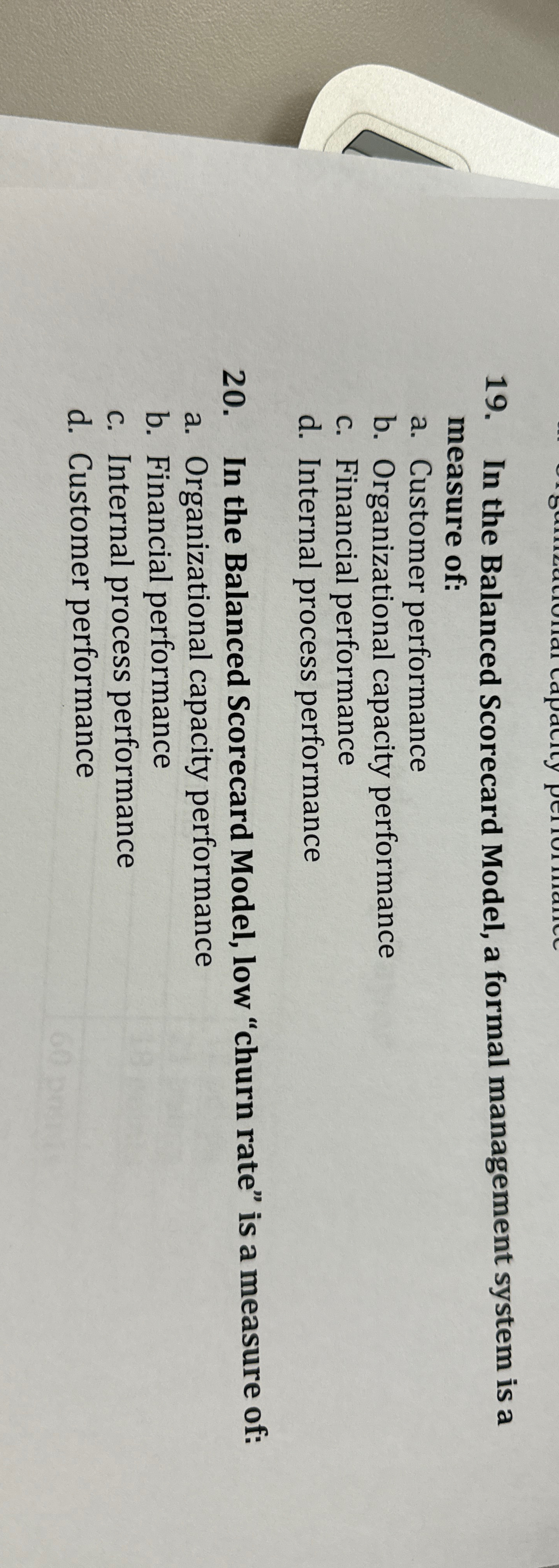  In the Balanced Scorecard Model, a formal management system is a