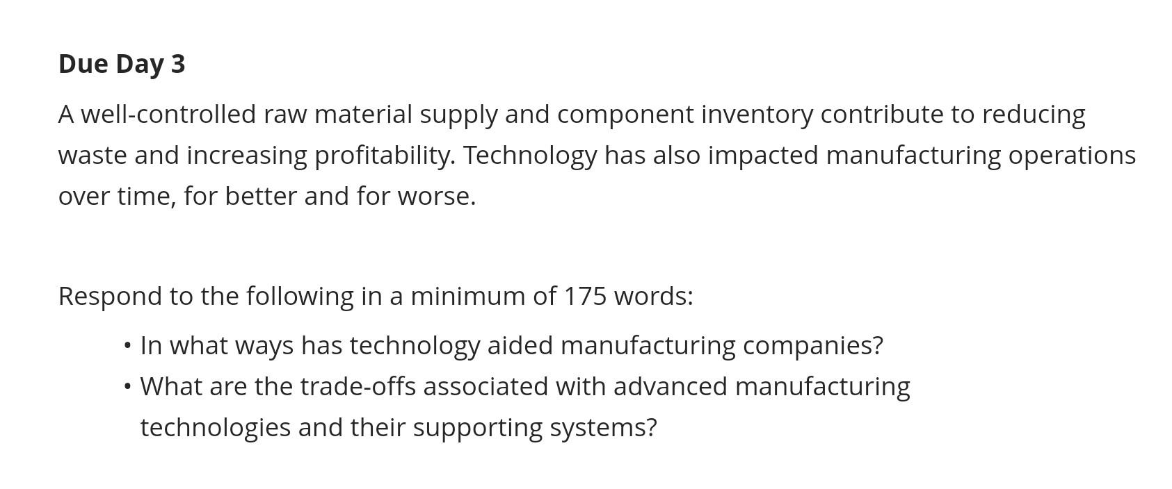  Due Day 3 A well-controlled raw material supply and component inventory