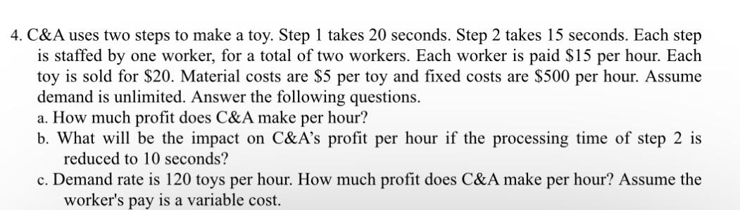  4. C\&A uses two steps to make a toy. Step 1