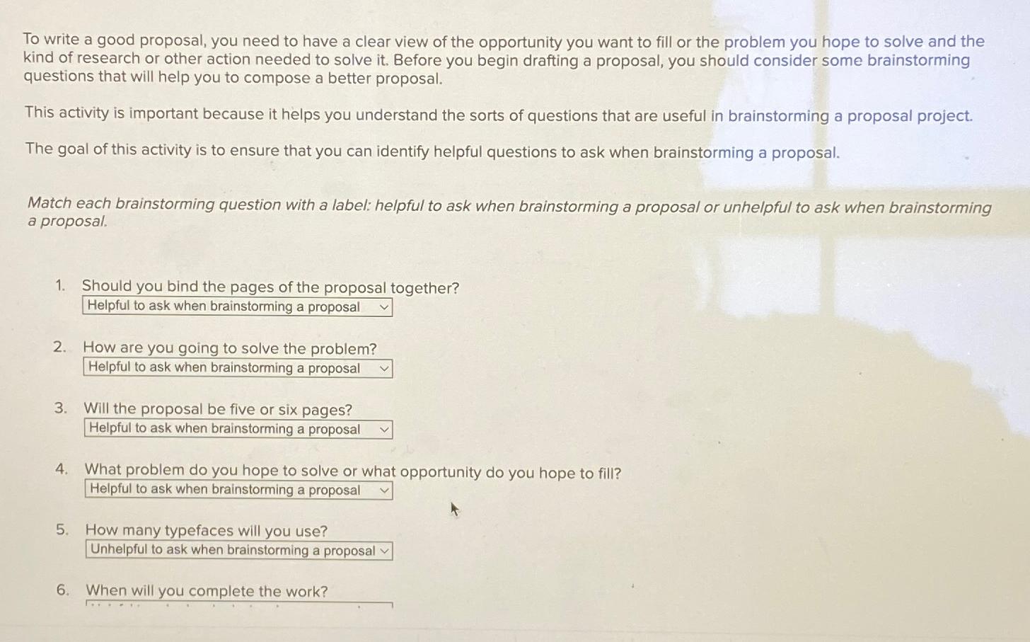  To write a good proposal, you need to have a clear