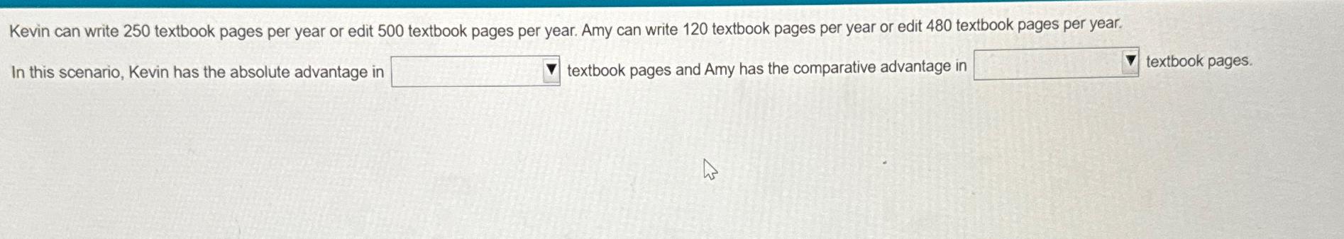  Kevin can write 250 textbook pages per year or edit 500