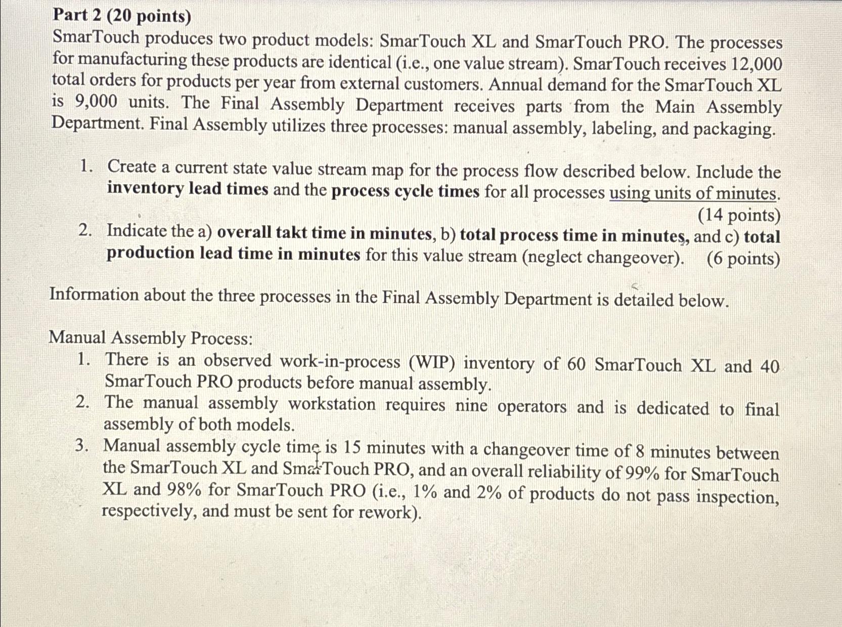  Part 2(20 points) SmarTouch produces two product models: SmarTouch XL and