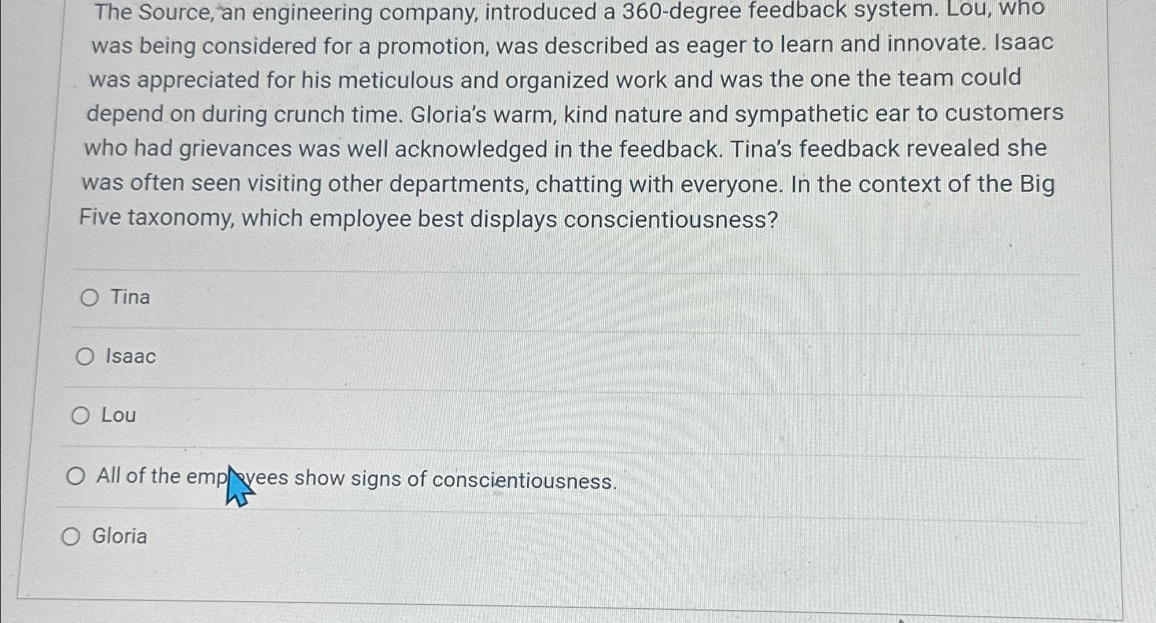  The Source, an engineering company, introduced a 360-degree feedback system. Lou,
