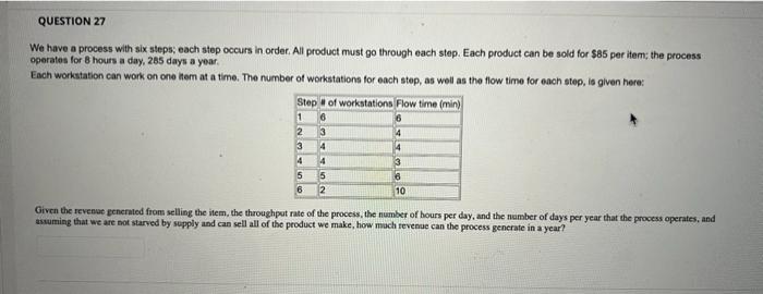 order. All product must go through each step. Each product can be