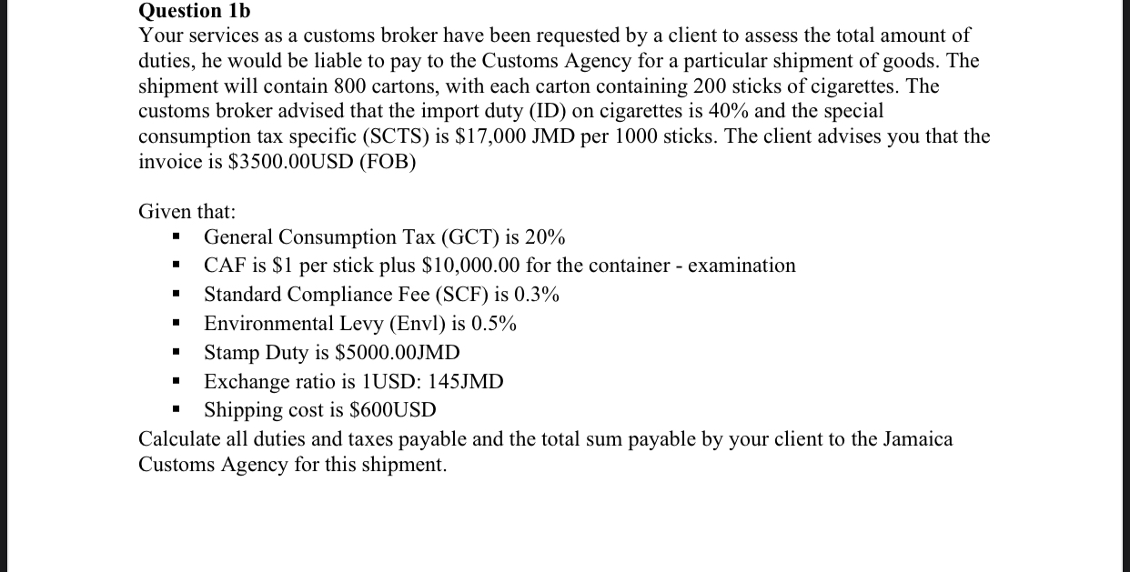  Your services as a customs broker have been requested by a