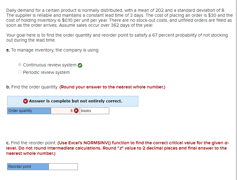 Dally demand for a certain product is normally distributed, with a