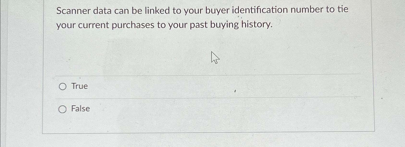  Scanner data can be linked to your buyer identification number to