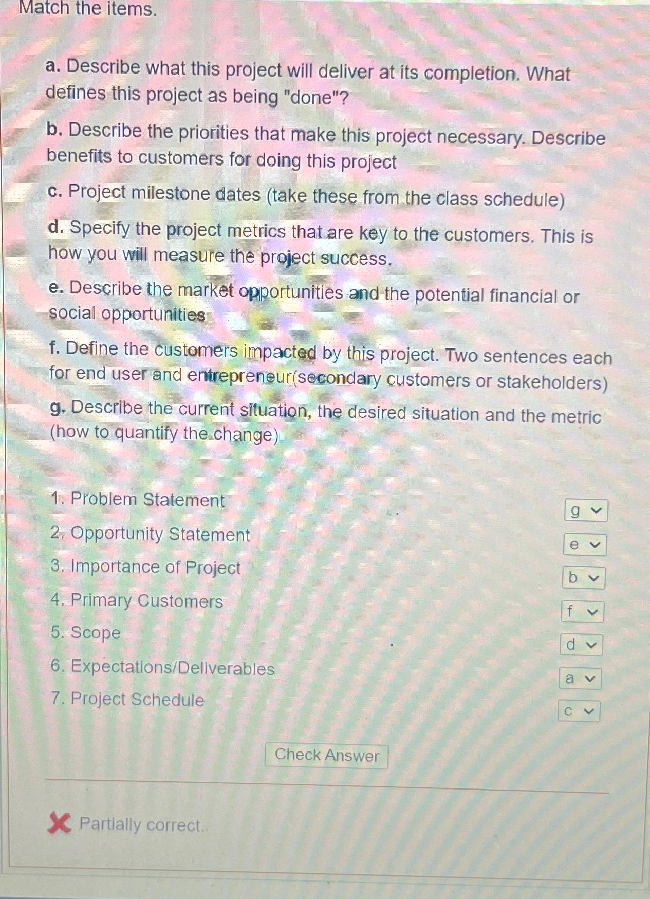  Match the items. a. Describe what this project will deliver at