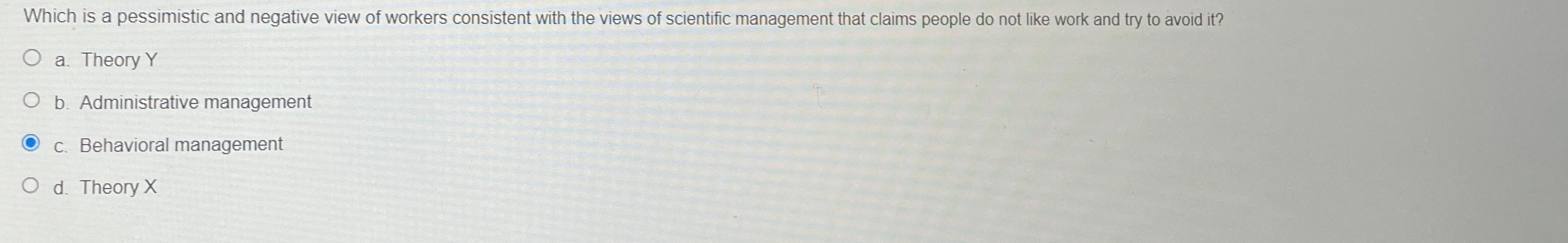  Which is a pessimistic and negative view of workers consistent with