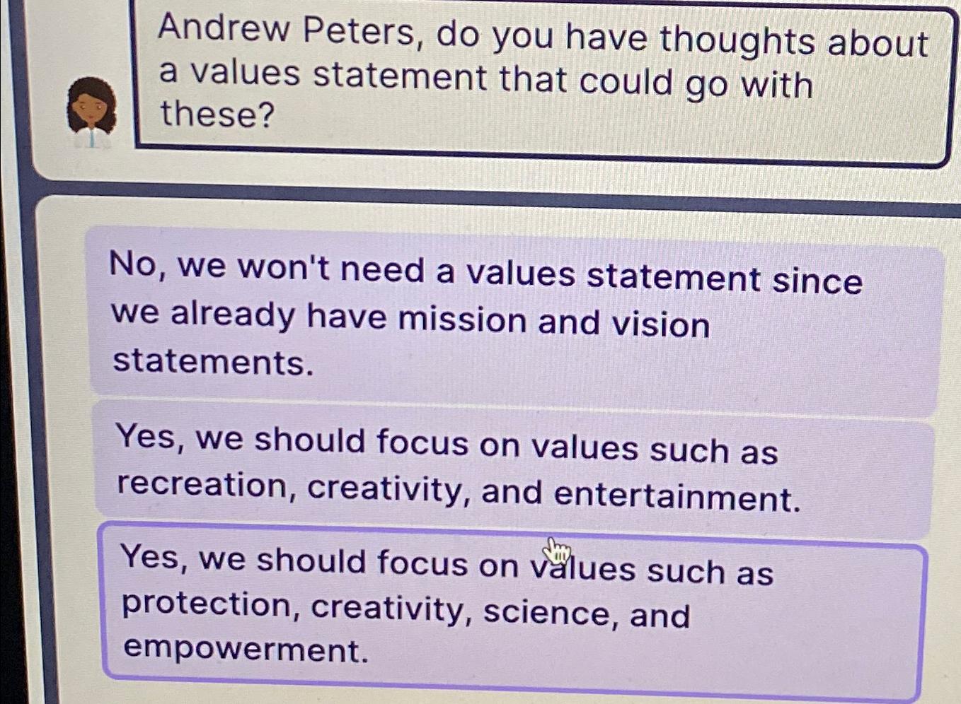  Andrew Peters, do you have thoughts about a values statement that