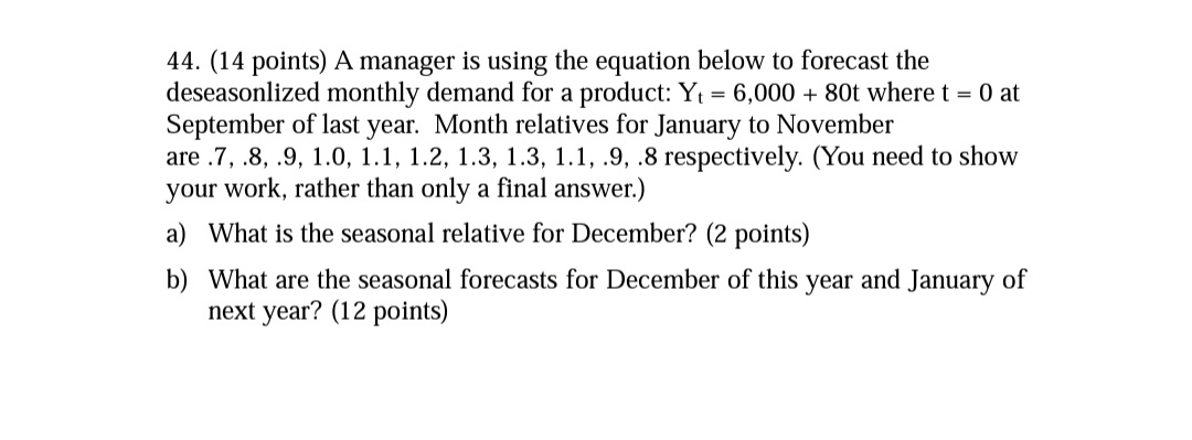  44. (14 points) A manager is using the equation below to
