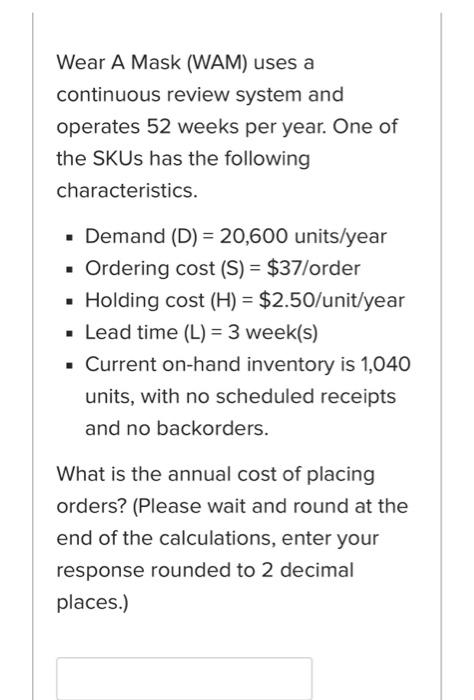 how do i solve? Wear A Mask (WAM) uses a continuous review