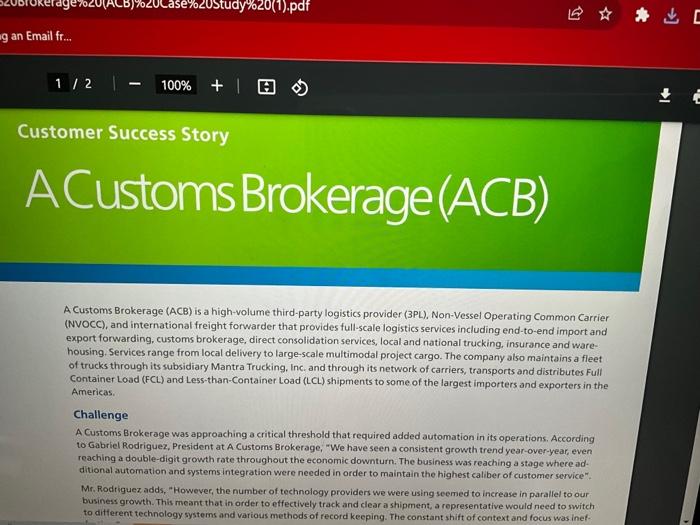  assignment #1 A Customs Brokerage (ACB) is a high-volume third-party logistics