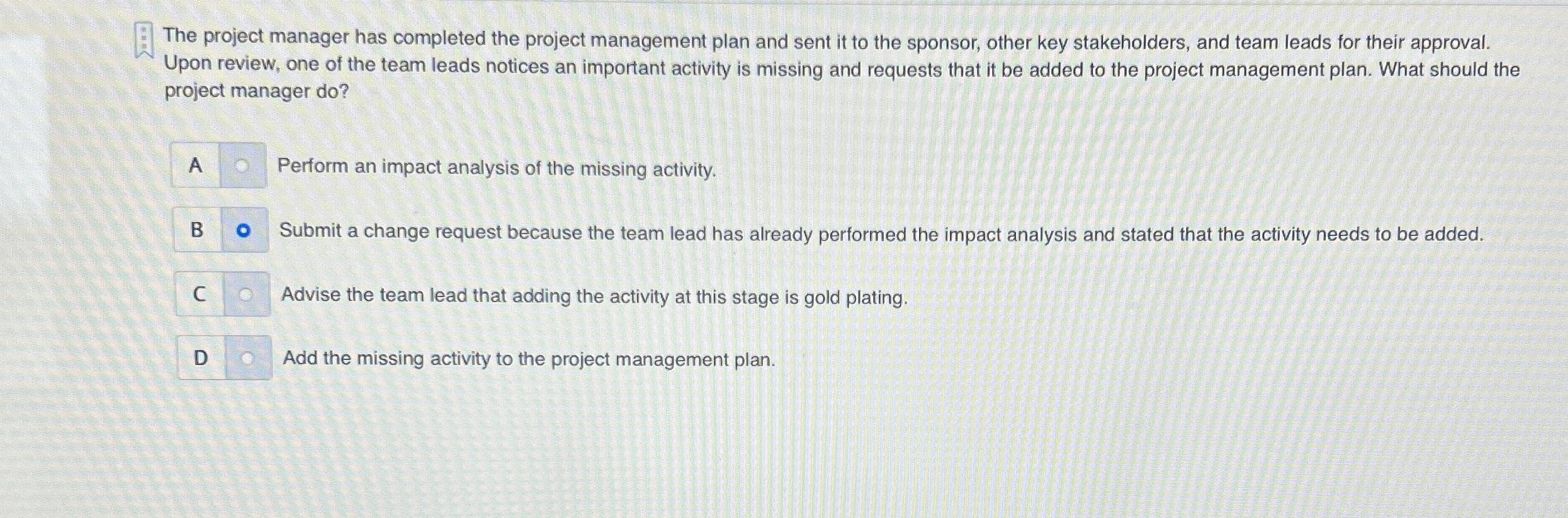  The project manager has completed the project management plan and sent