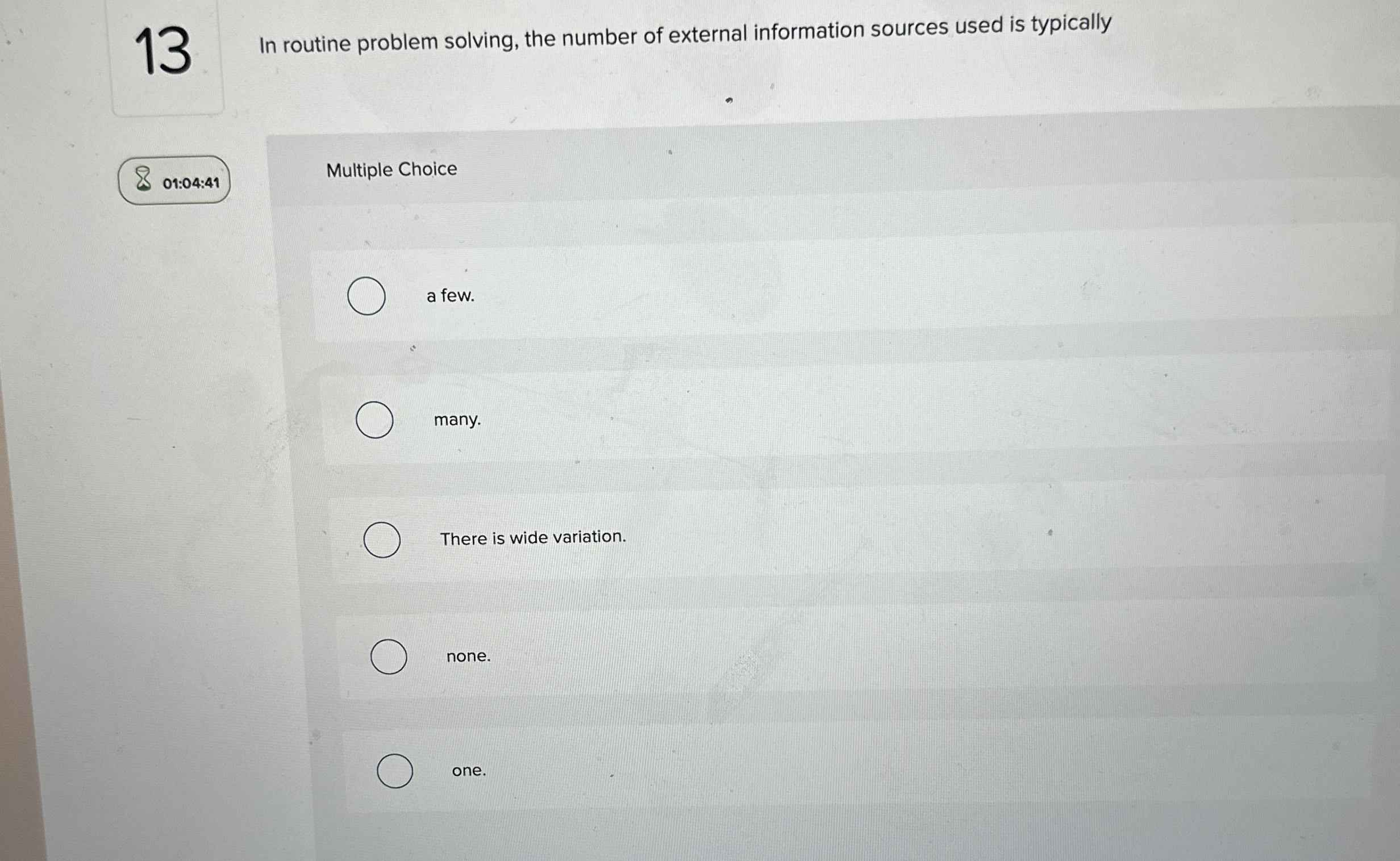  13 In routine problem solving, the number of external information sources