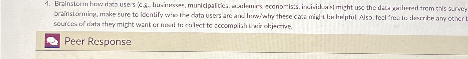  Brainstorm how data users (e.g., businesses, municipalities, academics, economists, individuals) might
