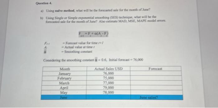  Question 4. a) Wring naive method, what will be the foreceited