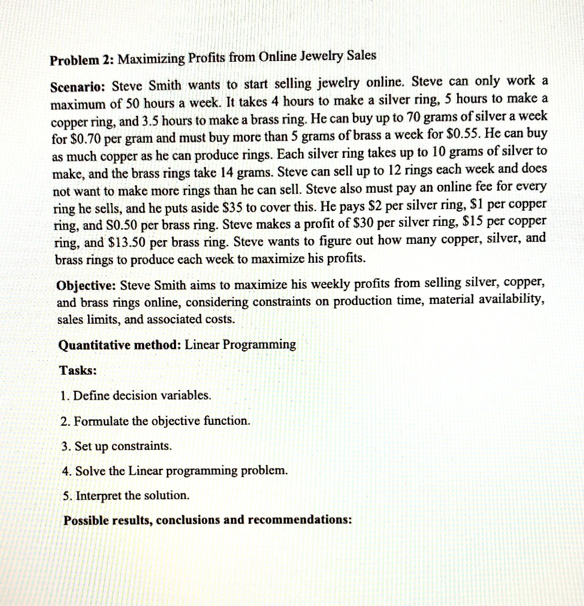 school, etc. ) and apply 1 quantitative method from the following 3: