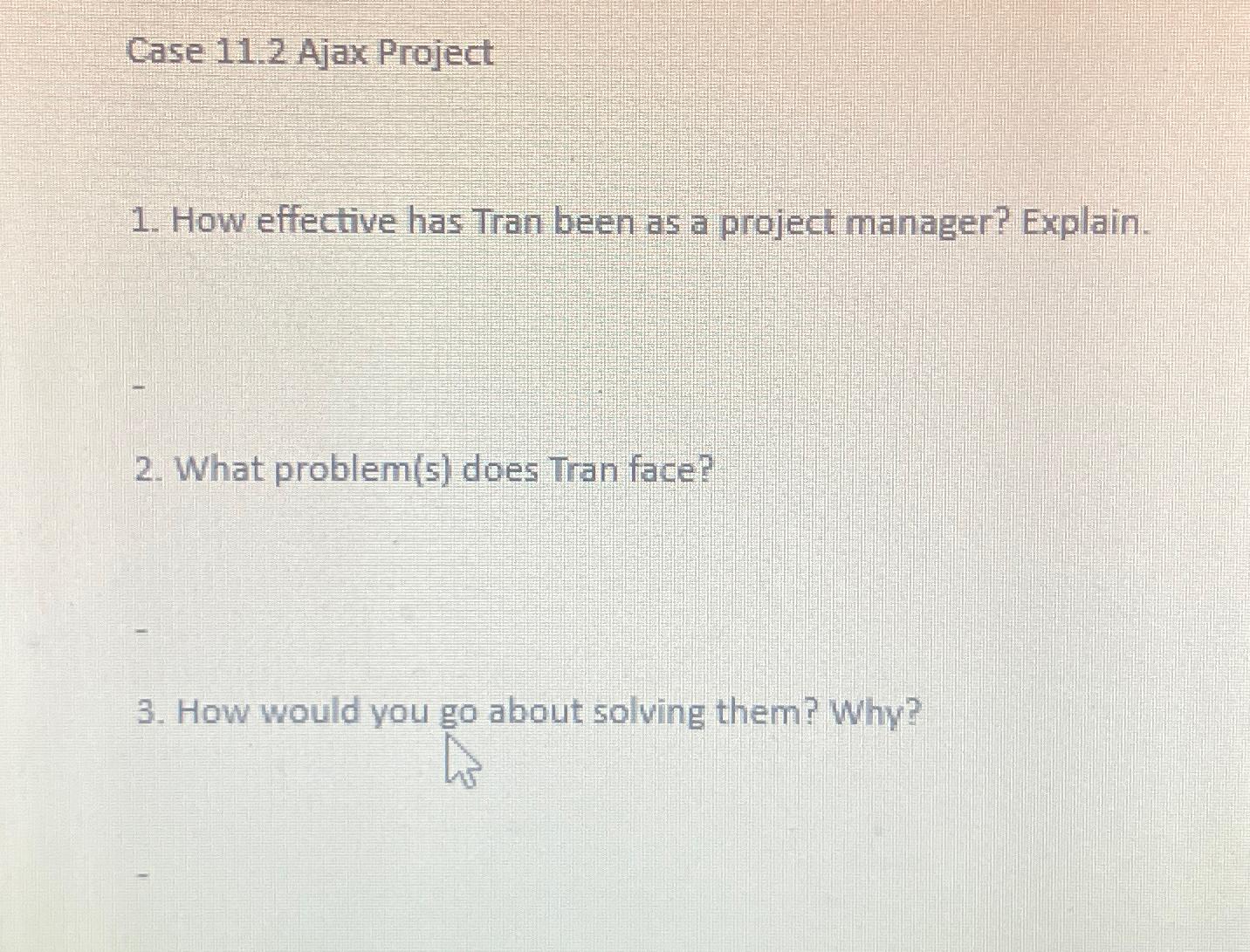  Case 11.2 Ajax Project How effective has Tran been as a