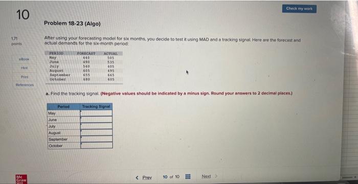  After using your forecasting model for six months, you decide to