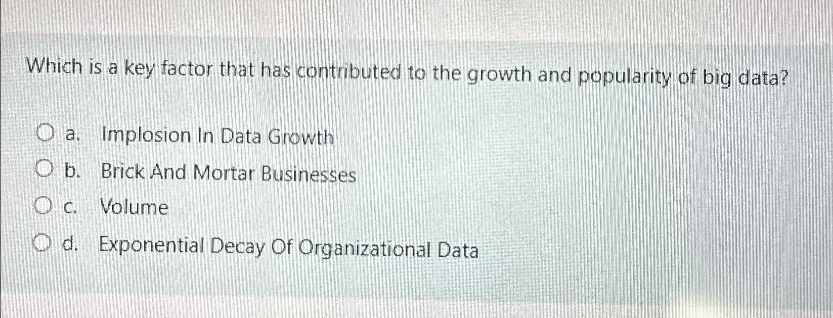  Which is a key factor that has contributed to the growth