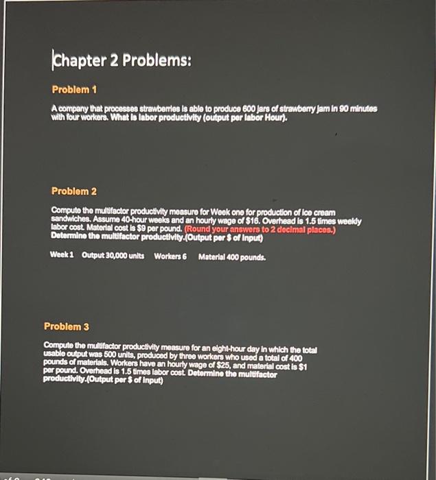  Chapter 2 Problems: Problem 1 Acompany that processes strawberites is able