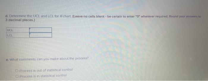 control limits. a. Calculate the mean and range for the above sarmples