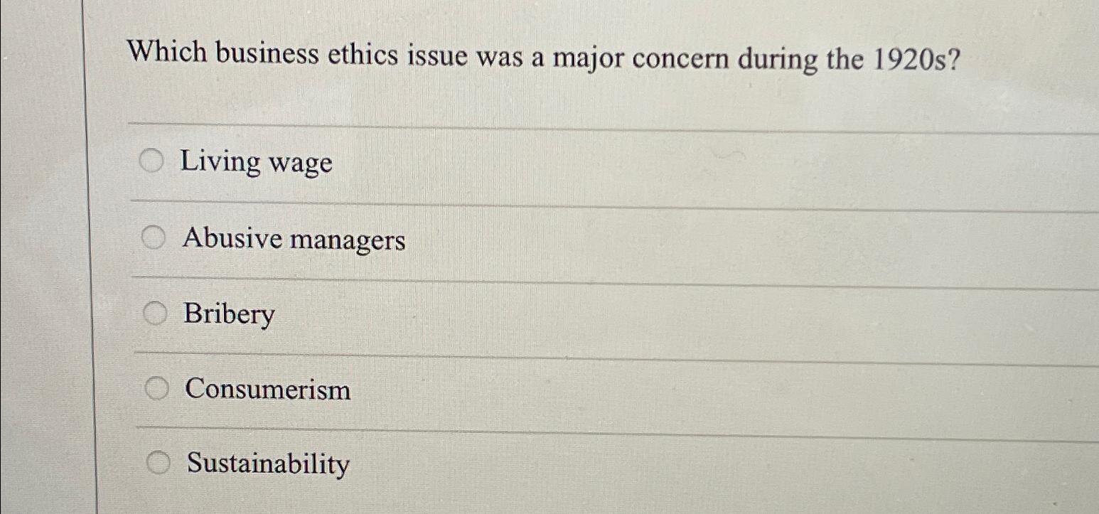  Which business ethics issue was a major concern during the 1920