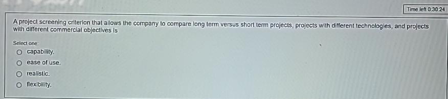  Time left 0.30.24 A project screening criterion that allows the company