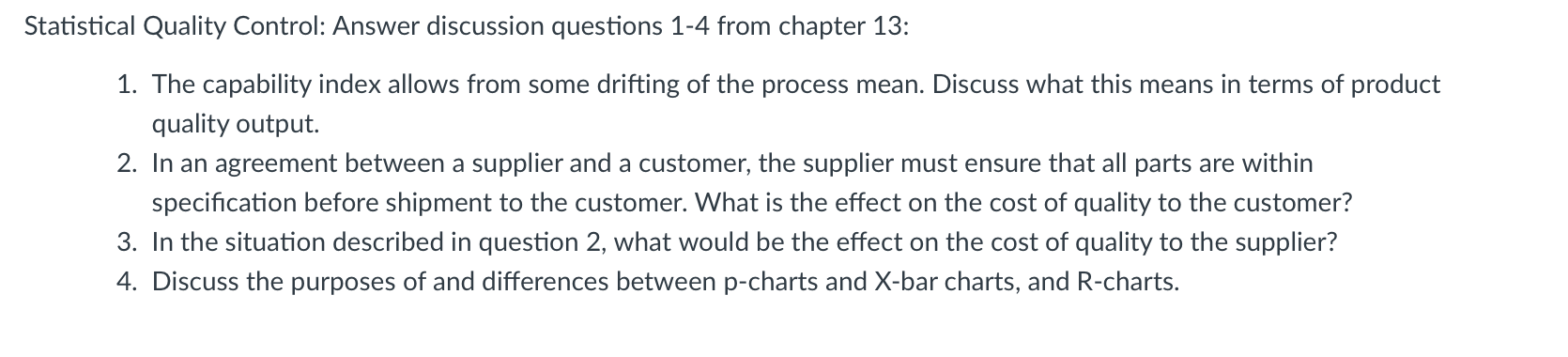 Statistical Quality Control: Answer discussion questions 1-4 from chapter 13: 1.
