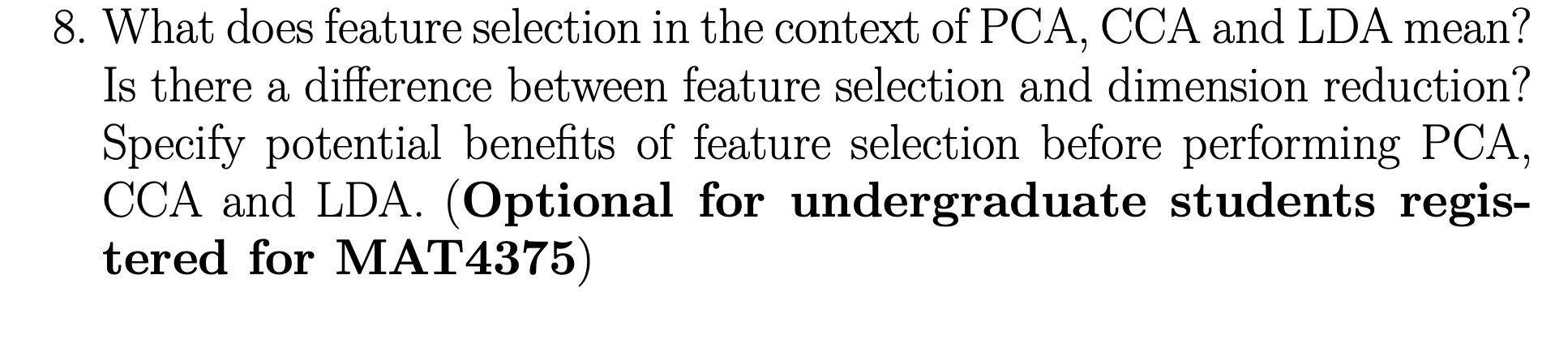  8. What does feature selection in the context of PCA, CCA
