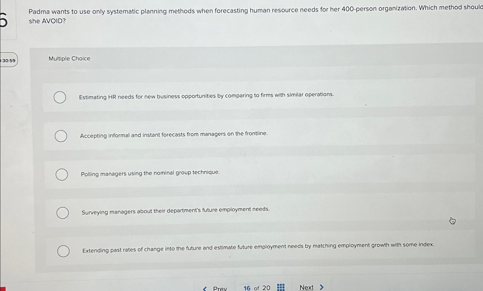  Padma wants to use only systematic planning methods when forecasting human