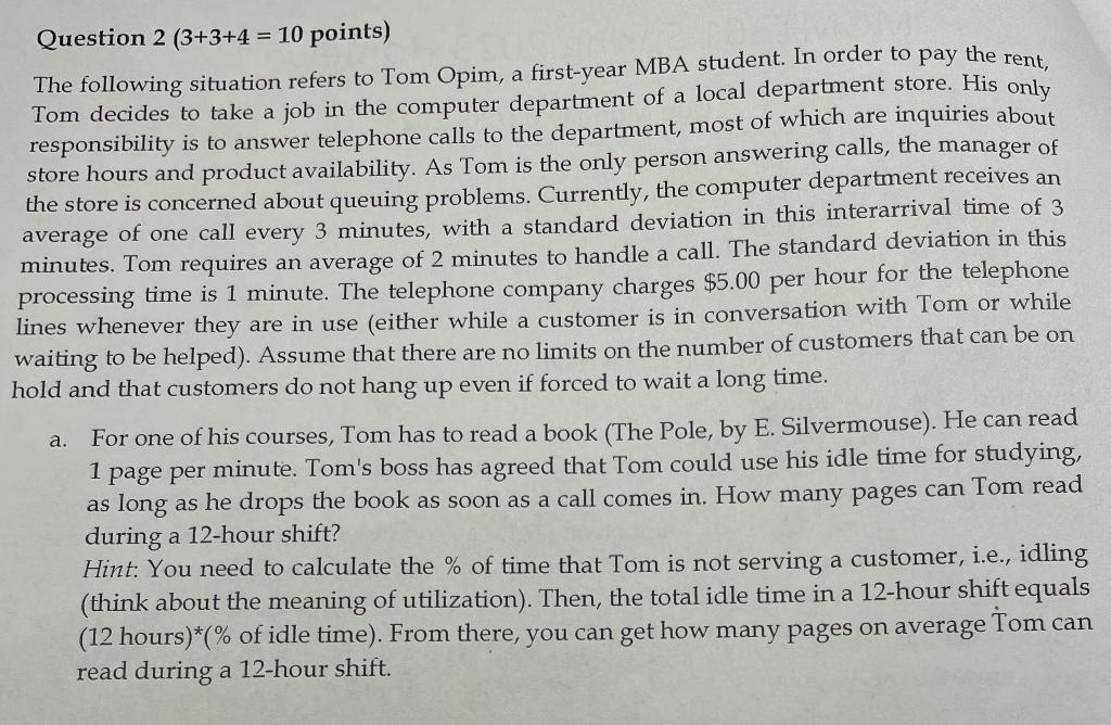 ONLY B AND C PLEASE! Question 2(3+3+4=10 points ) The following situation