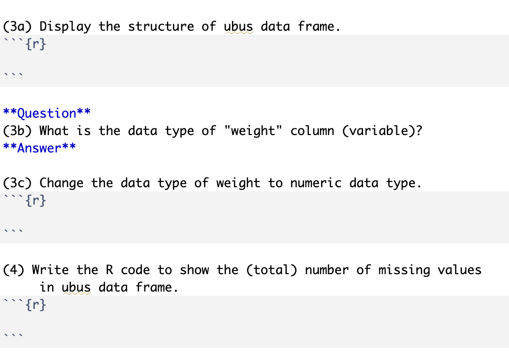 Ignore 3b post R codes to find answer (3a) Display the structure