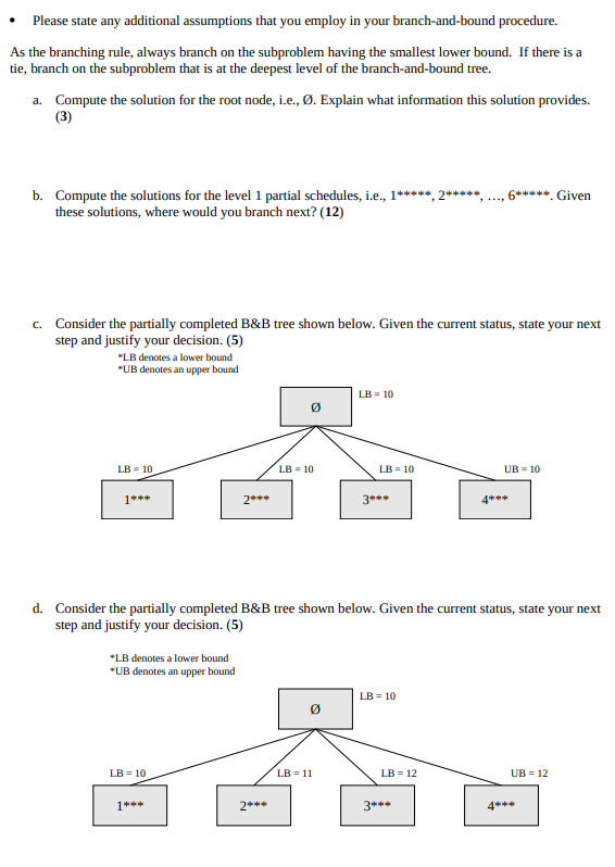 Note that a feasible solution to this problem cannot include preemption, but