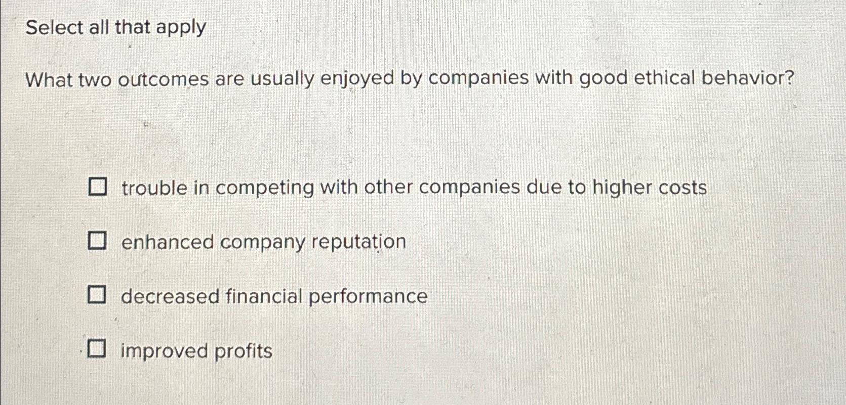  Select all that apply What two outcomes are usually enjoyed by