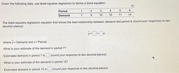  Given the following data, use least-squares regression to derive a trend