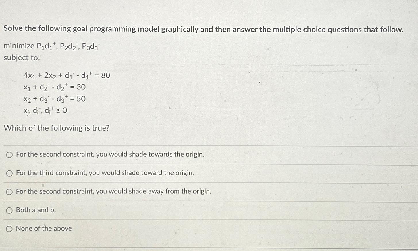 Solve the following goal programming model graphically and then answer the