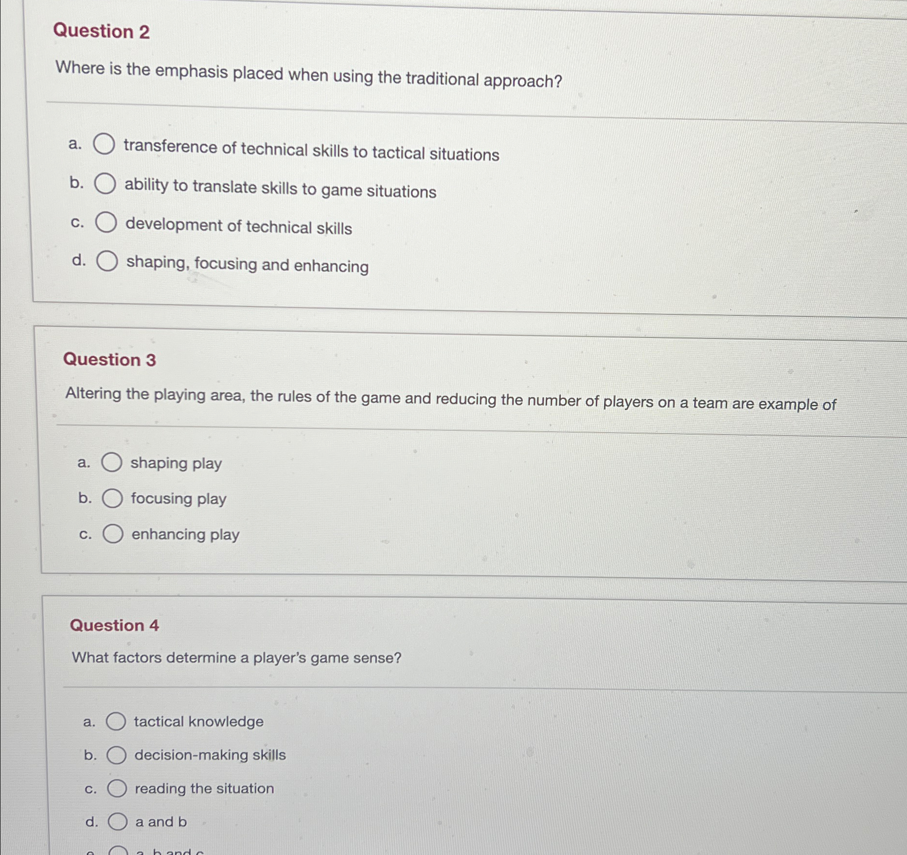  Question 2 Where is the emphasis placed when using the traditional
