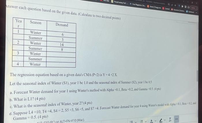  nswer each question based on the given data. (Calculate to two