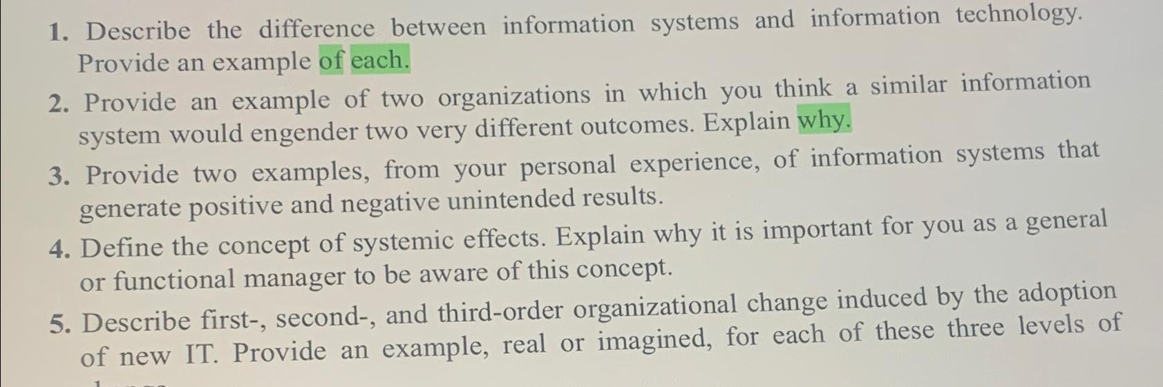 Describe the difference between information systems and information technology. Provide an